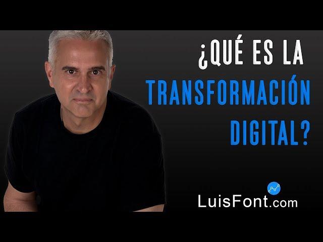 ¿Qué es la Transformación Digital?