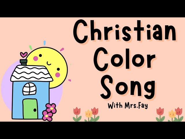 CHRISTIAN COLOR SONG | Faith Based Learning