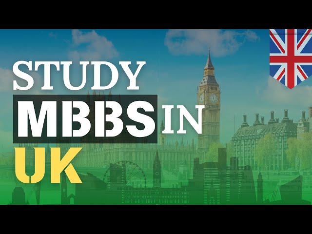 MBBS in UK for Indian Students 2024 | Top Universities | Fees | Scholarships