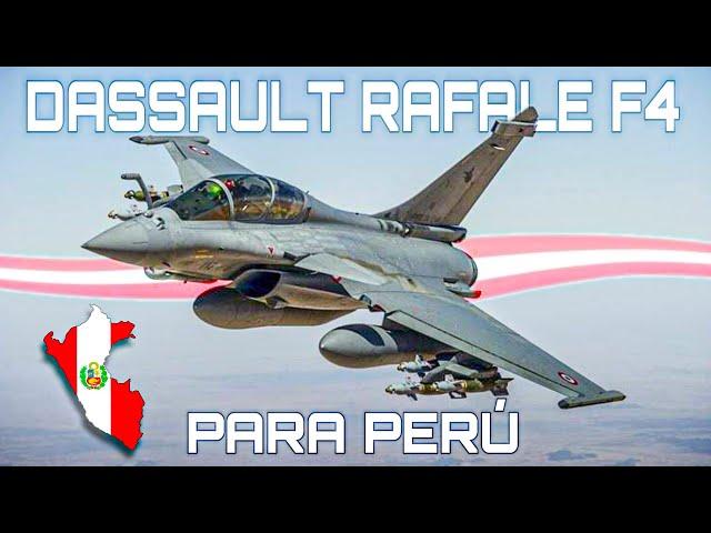 ¿DASSAULT RAFALE F4 PARA LA FUERZA AÉREA DEL PERÚ? - EL RAFALE MÁS AVANZADO