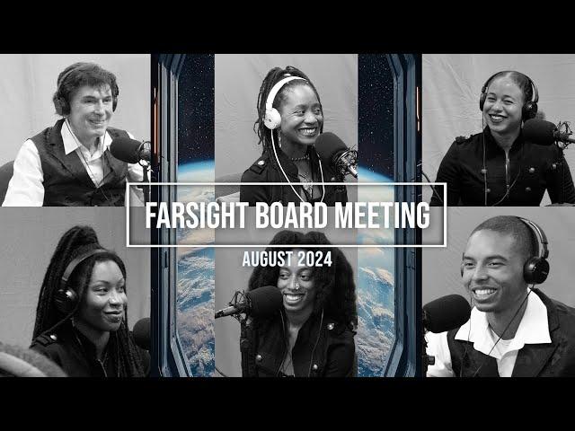 Farsight ET Board Meeting: August 2024 - TRAILER