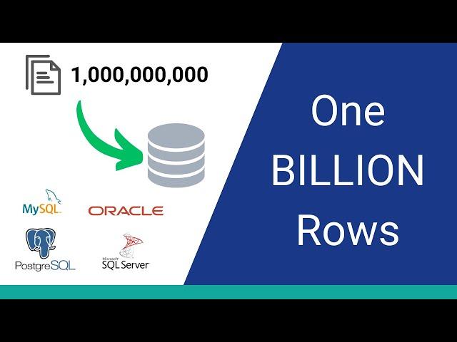 How To Load One BILLION Rows into an SQL Database