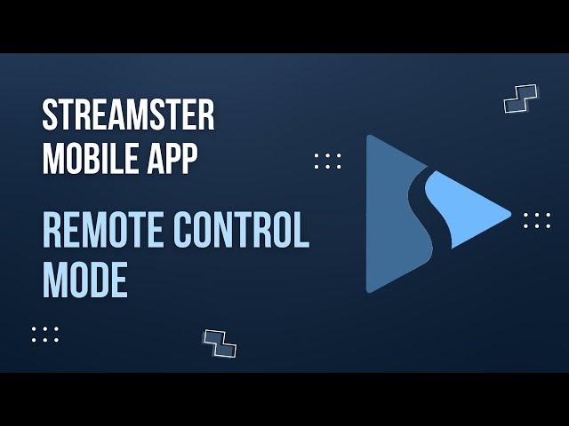 Streamster mobile app - remote control mode.