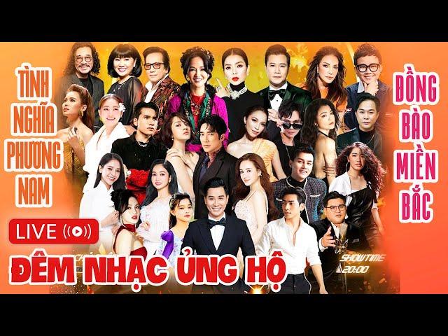 TRỰC TIẾP VTV  Đêm Nhạc Ủng Hộ Đồng Bào BÃO LỤT MIỀN BẮC chủ đề “NGHĨA TÌNH PHƯƠNG NAM"