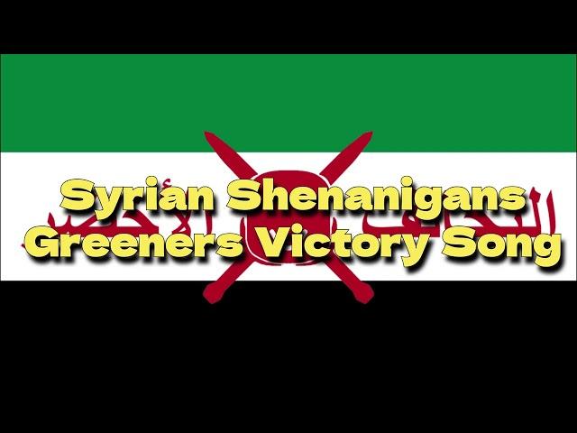 Syrian Shenanigans - Greeners Victory Music