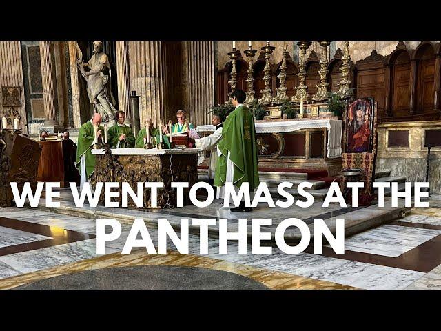 Beautiful Mass at the Pantheon