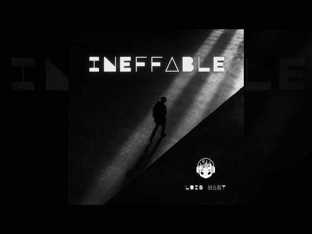 Luis Mart - Ineffable