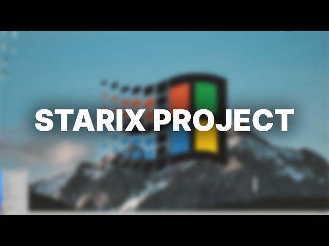 This ISN'T Windows 95? - Starix Project