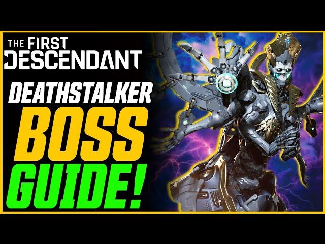 HOW TO KILL DEATHSTALKER! Full Mechanics & Boss Guide! // The First Descendant