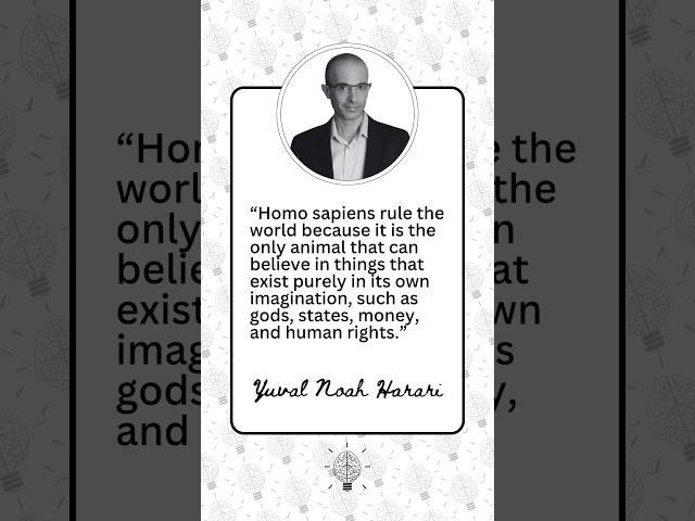 Quote from Sapiens by Yuval Noah Harari