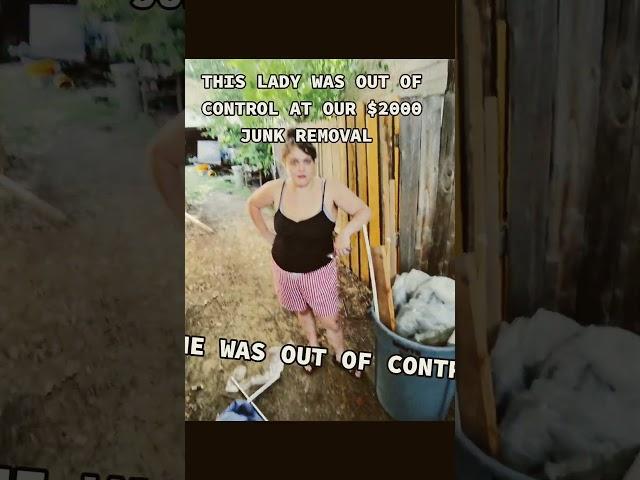 This lady was out of control today at a junk removal in Fort Worth Texas
