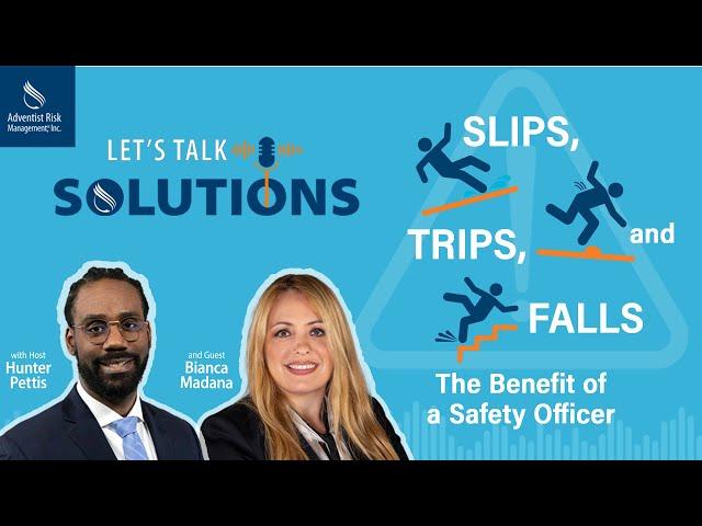 Let's Talk Solution: Slips, Trips, Falls, and the Safety Officer | Adventist Risk Management, Inc.