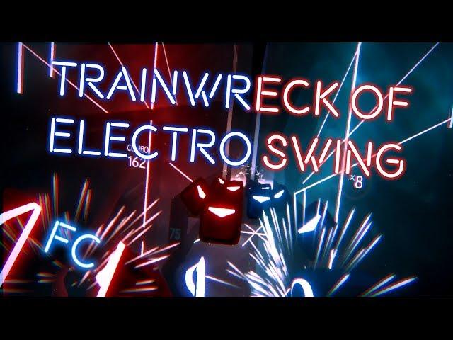 [Beat Saber] EXPERT (Trainwreck of Electro Swing) Full Combo