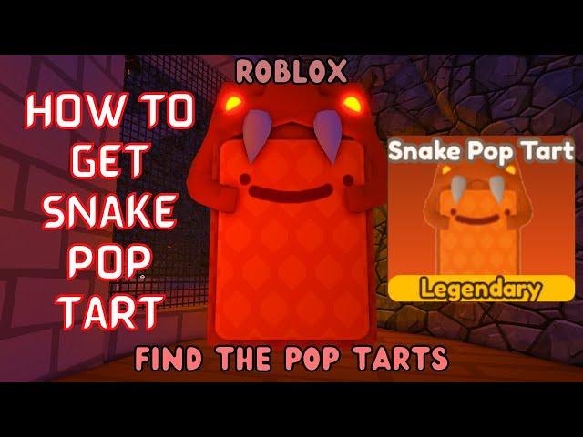 How To Get Snake Pop Tart Roblox Find The Pop Tarts