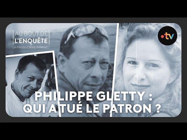 Philippe Gletty : Qui a tué le patron ? - Au bout de l'enquête