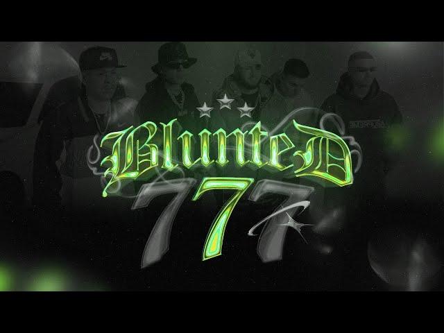 BLUNTED 7  - Blunted Vato, Bruno LC, ECKO, Lolo OG, Taiu - (Video Oficial)