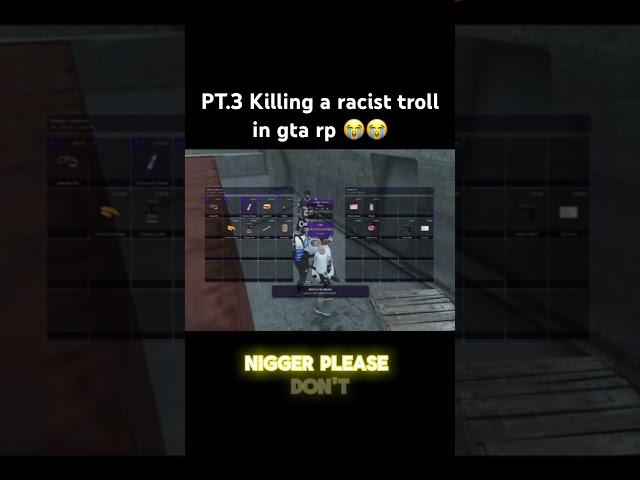 Part 3 killing a racist troll in gta rp  go watch part 1-3 on my page now! #gta #gtarp