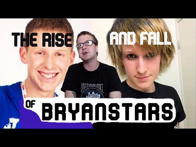 The Rise And Fall Of BryanStars