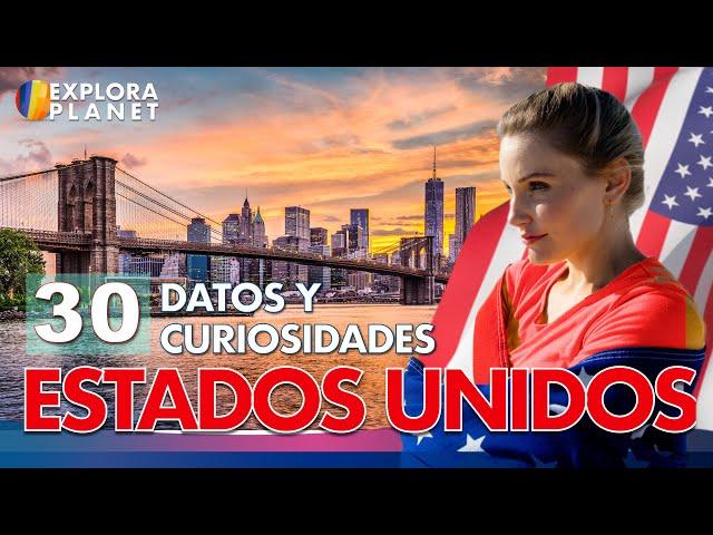 30 Curiosidades que no sabías de Estados Unidos | Porqué llego a ser tan Grande