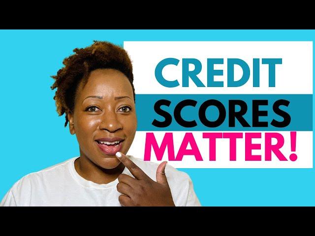 Why Your Credit Score Matters when Buying a House | First Time Home Buyer Tips