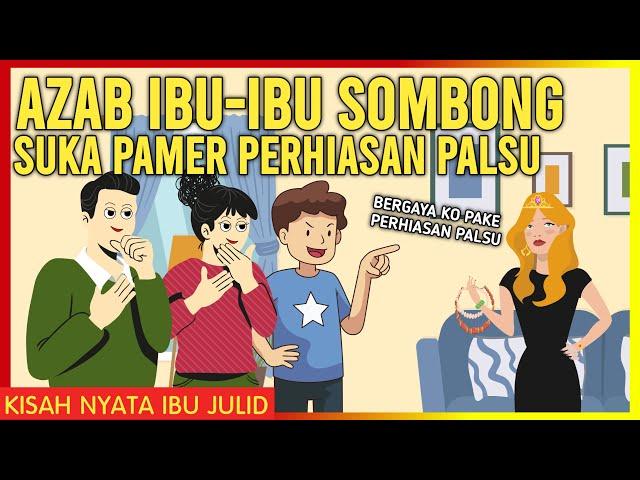 AZAB IBU-IBU SOMBONG! SUKA PERHIASAN PALSU! | AZAB IBU JULID EPISODE 24