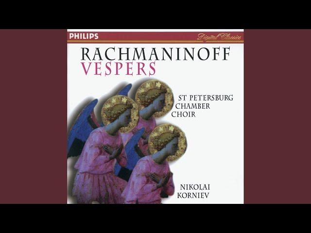 Rachmaninoff: Vespers, Op. 37: II. "Blagoslovi dushe moya"