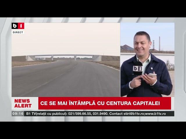 CE SE MAI ÎNTÂMPLĂ CU CENTURA CAPITALEI_Știri B1TV_11 oct. 2024