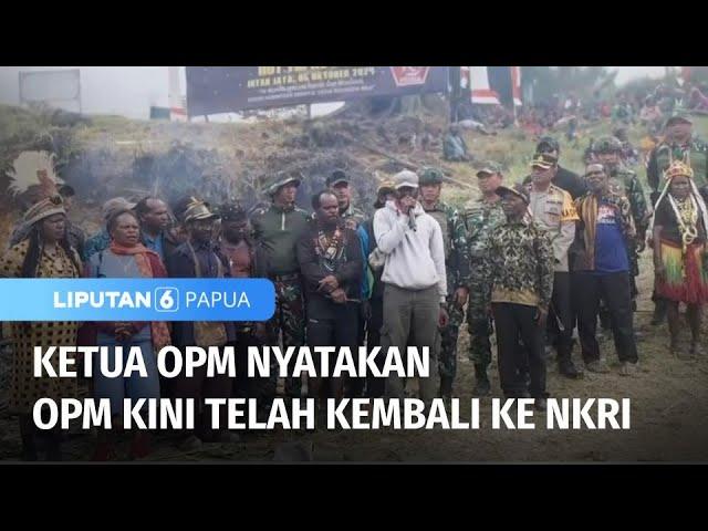 Ketua OPM Nyatakan Bersatu Kembali Dengan NKRI | Liputan 6 Papua