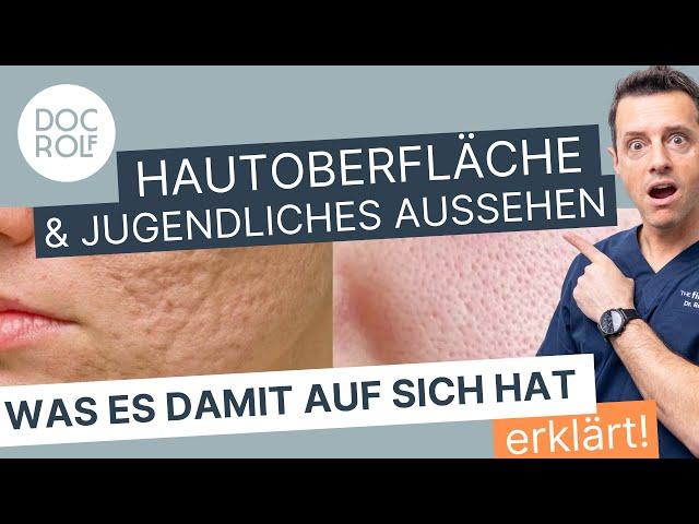 JUGENDLICHES AUSSEHEN und HAUTOBERFLÄCHE – Plastischer Chirurg Dr. Rolf Bartsch erklärt