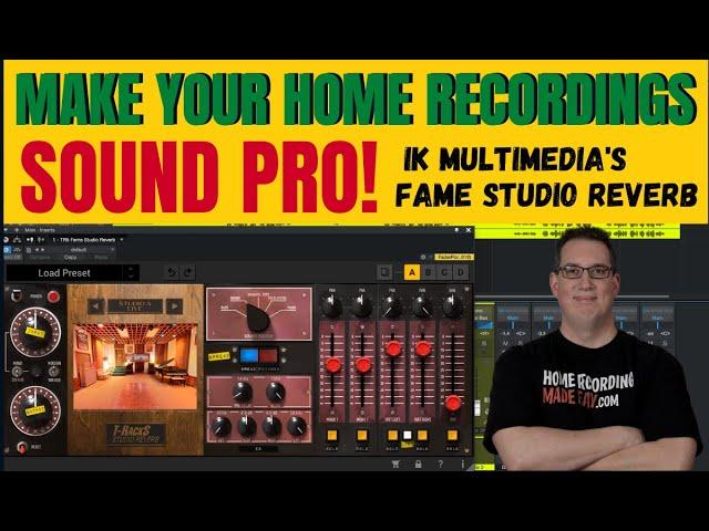 IK Multi-Media Fame Studio Reverb | Make Your Home Recordings Sound Pro!