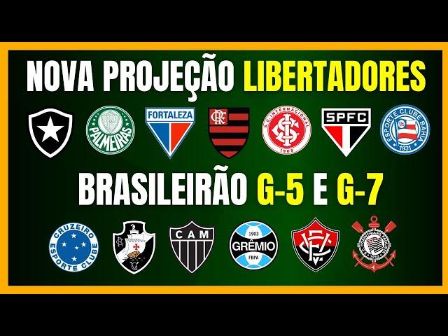 BRASILEIRÃO | G-5 e G-7 | NOVA PROJEÇÃO PARA LIBERTADORES