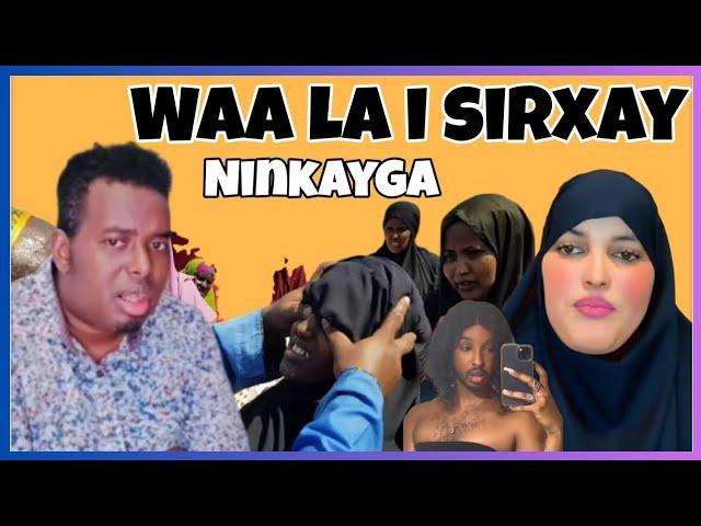 DUMARKA JARMALKA AYAA I SIRXAY ANIGA IYO UBADKAYGABA WAANU SIRXANAHAY