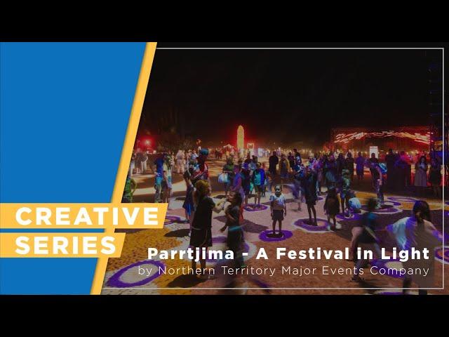 Eventex Creative Series - Parrtjima - A Festival in Light by Northern Territory Major Events Company