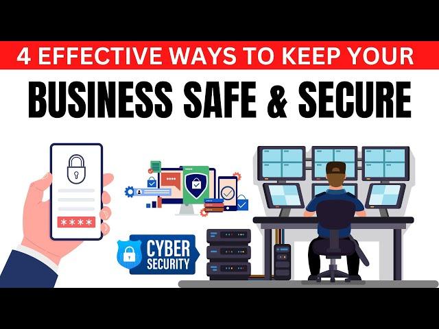 4 Effective Ways to Keep your Business Safe and Secure