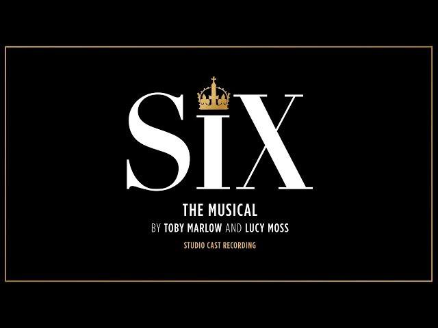 SIX the Musical - Six (from the Studio Cast Recording)