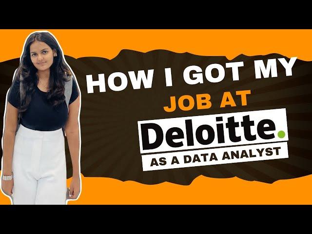 How I got a job at Deloitte | Data Analytics 