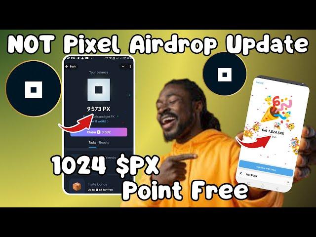 NOT  PIXEL Update | New Task  Added | Get Free 1024  $PX Points