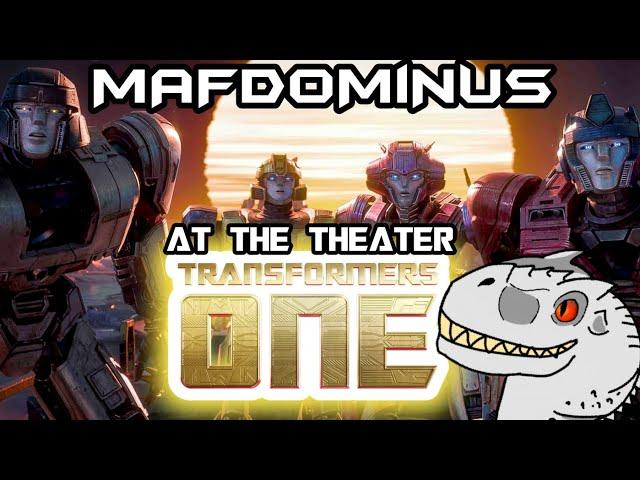 MAFDOMiNUS At The Theater: Transformers One