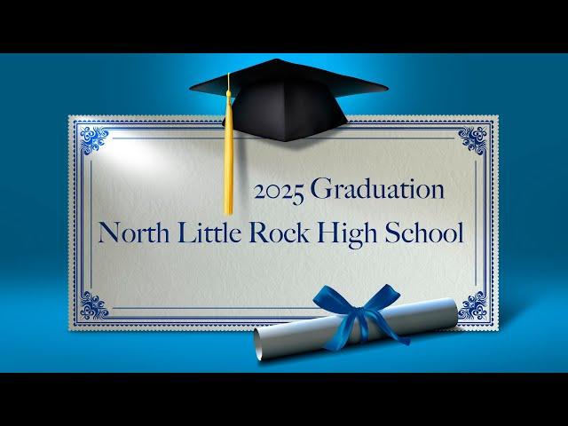 2025 North Little Rock High School Graduation Ceremony