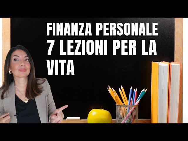 FINANZA PERSONALE, dove INIZIARE: 7 LEZIONI SUI SOLDI UTILI PER LA VITA