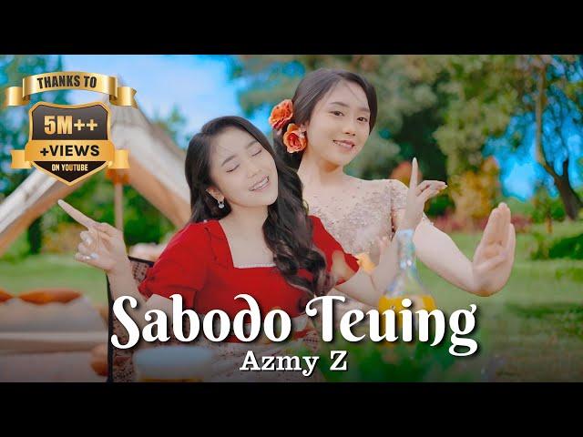 SABODO TEUING - AZMY Z ( Official Music Video )