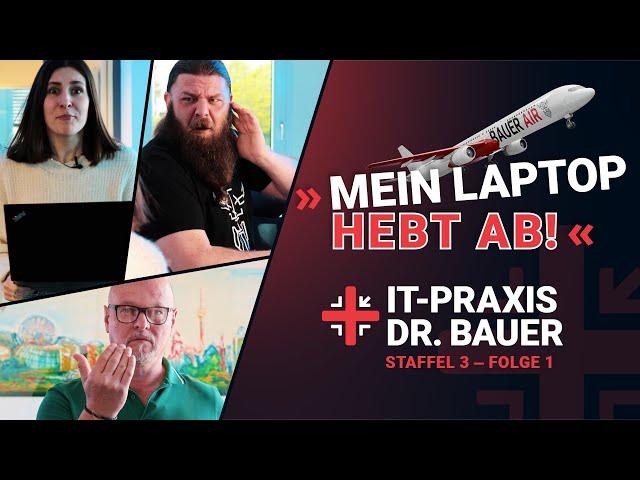 IT-Praxis Dr. Bauer | Staffel 3 – Folge 1 | MEIN LAPTOP HEBT AB!