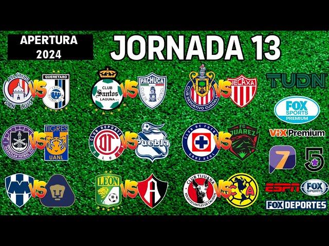 FECHAS, HORARIOS Y CANALES PARA LA JORNADA 13 DE LA LIGA MX APERTURA 2024