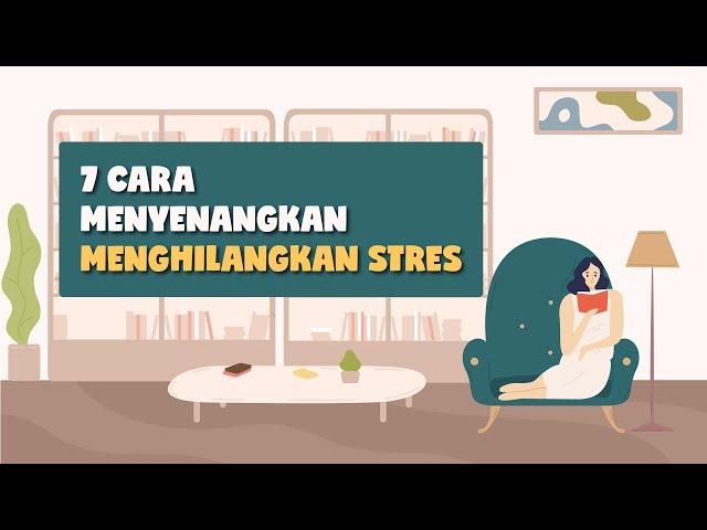 7 Cara Hilangkan Stres