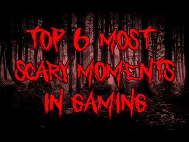 Top 6 Most Scary Moments in Gaming - Terrorzone