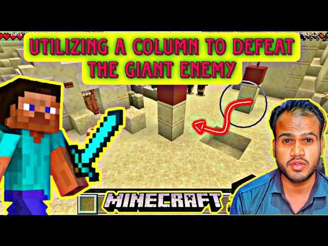 Utilizing a Column to Defeat the Giant Enemy in Minecraft