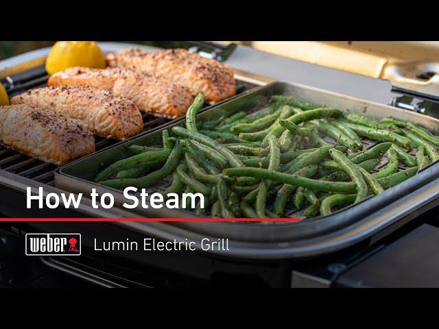 How to Steam on the Weber Lumin Electric Grill