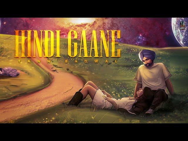 HINDI GAANE (Official Visualiser) - Tann Badwal - Punjabi Songs 2025