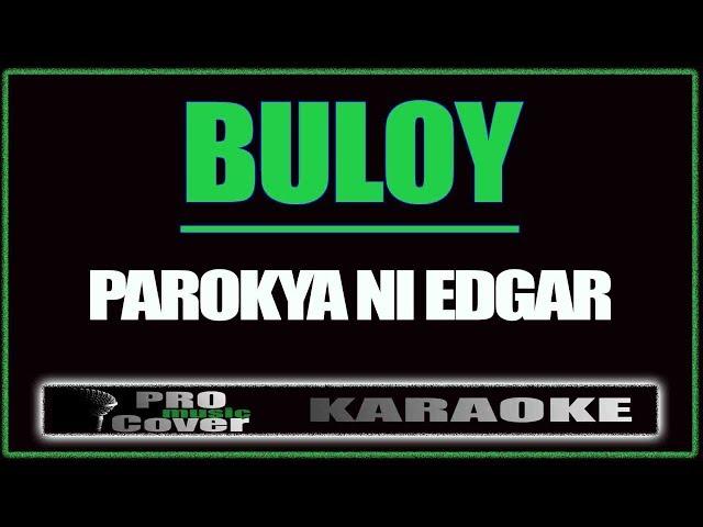 Buloy - Parokya Ni Edgar (KARAOKE)