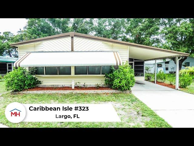 Largo Florida Manufactured Home For Sale Caribbean Isles Lot 323 - MH Resales